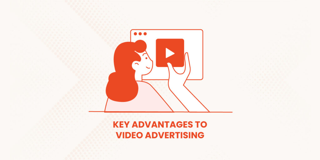 Key-Advantages-to-Video-Advertising
