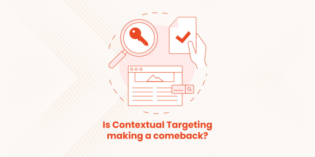 Is-Contextual-Targeting-making-a-comeback (1)