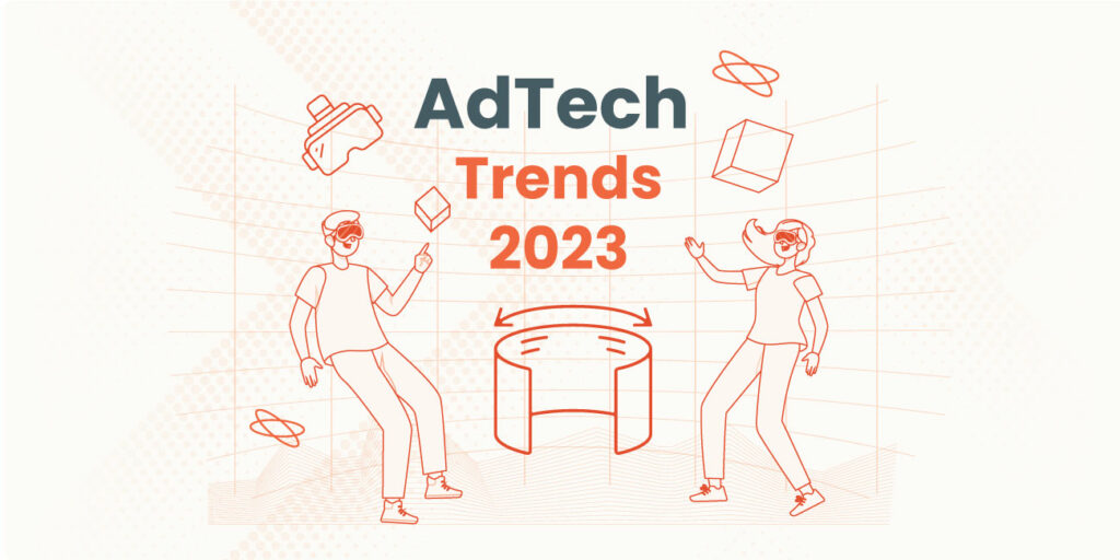 AdTech-Trends-To-Watch-For-In-2023