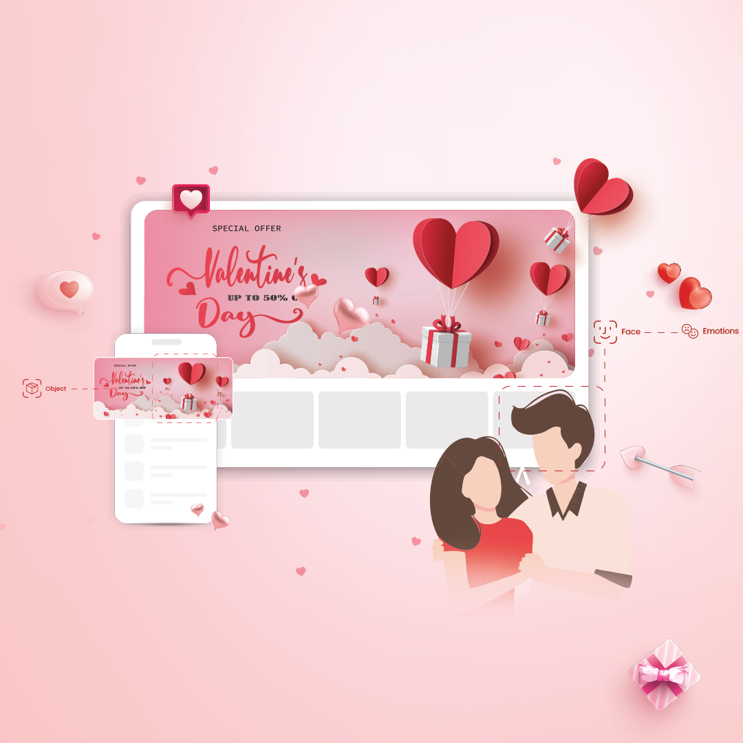 Personalized Valentine's ads tailored to the needs of the target audience and the devices they prefer.