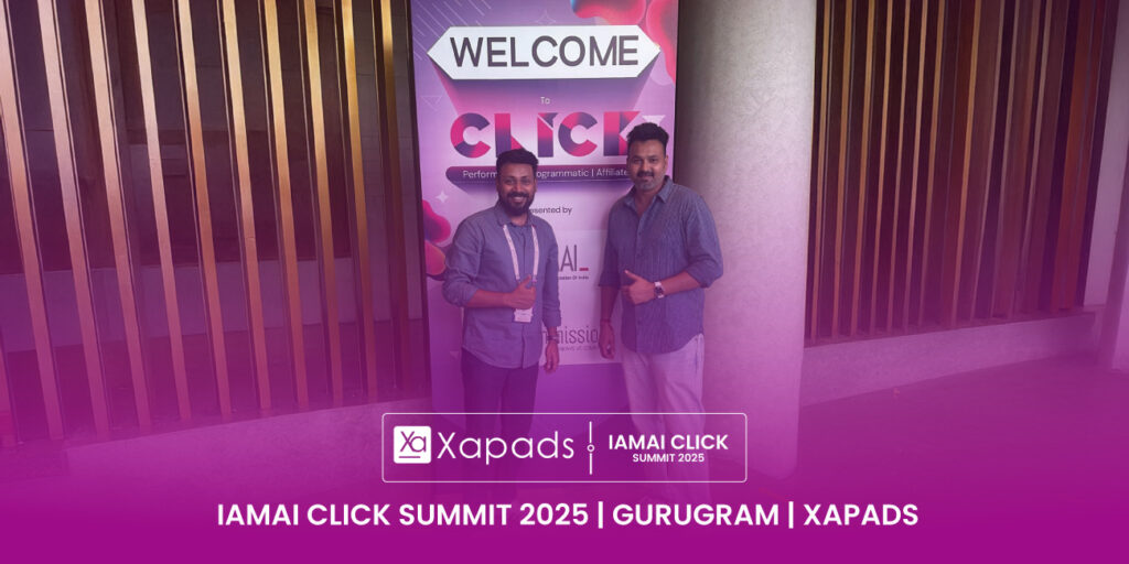 IAMAI CLICK Summit 2025 | Gurugram | Xapads